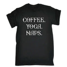 Coffee Yoga Naps - Mens Funny T-Shirt Tshirts Tee Shirt - 123t Australia | Funny T-Shirts Mugs Novelty Gifts