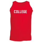 College - Funny Novelty Vest Singlet Unisex Tank Top - 123t Australia | Funny T-Shirts Mugs Novelty Gifts