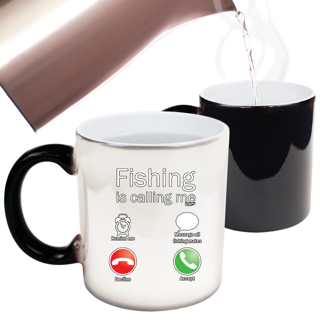 Dw Fishing Is Calling Me - Funny Colour Changing Mug
