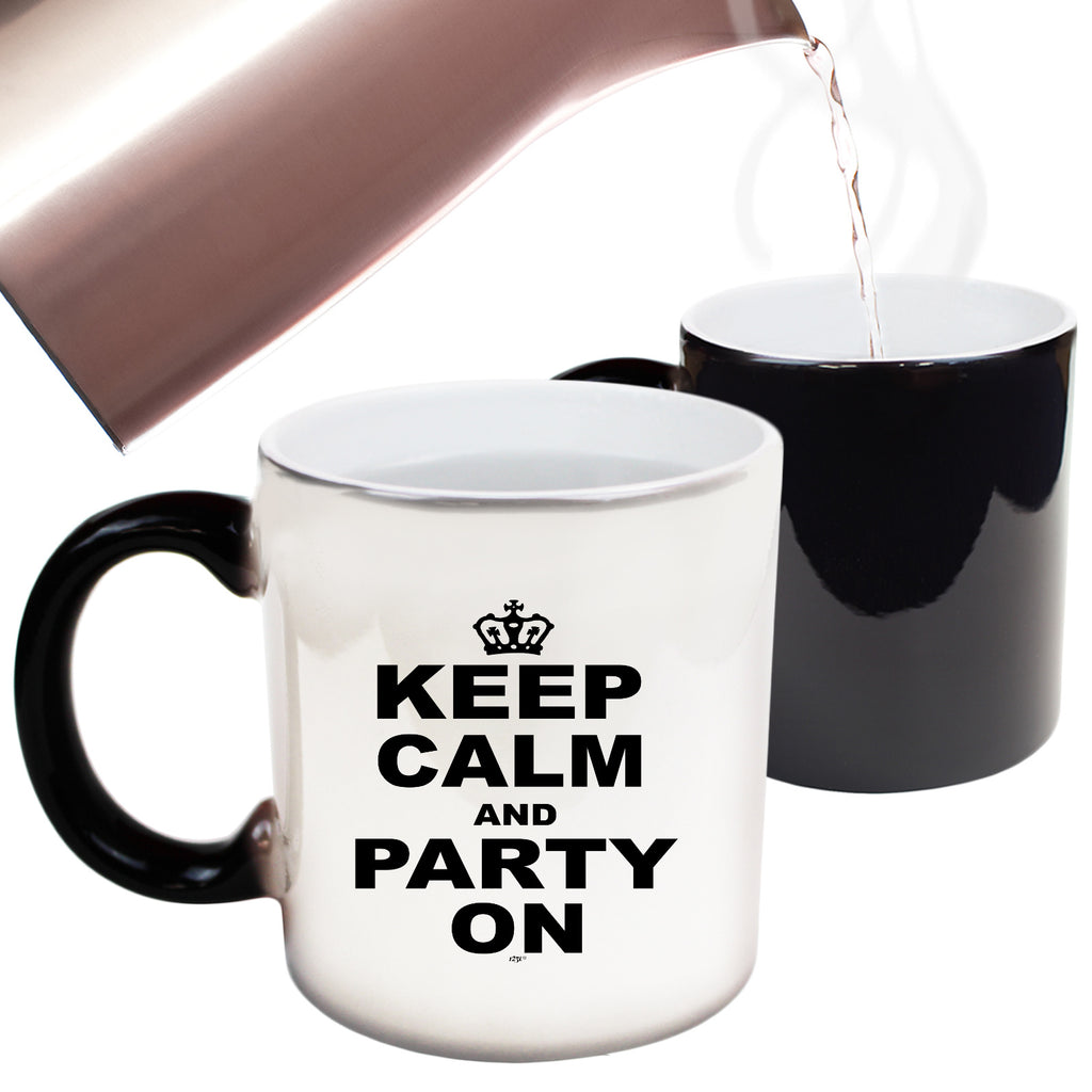 Keep Calm And Party On - Funny Colour Changing Mug