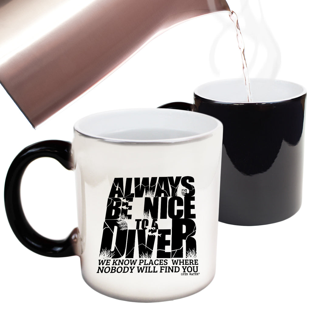 Ow Always Be Nice To Diver - Funny Colour Changing Mug