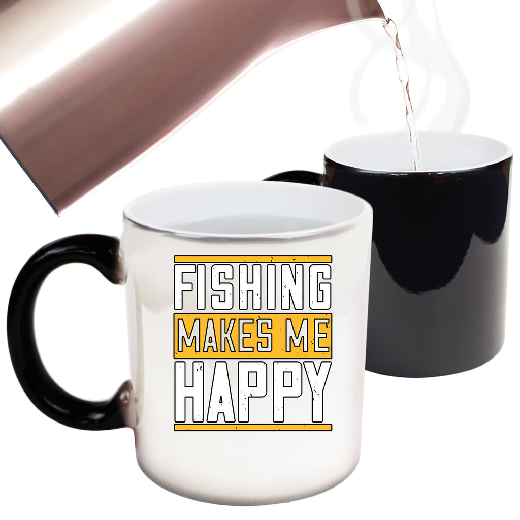Fishing Makes Me Happy (2) - Funny Colour Changing Mug