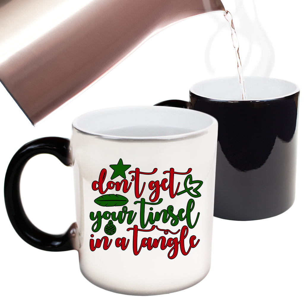 Christmas Dont Get Your Tinsel In A Tangle Xmas - Funny Colour Changing Mug