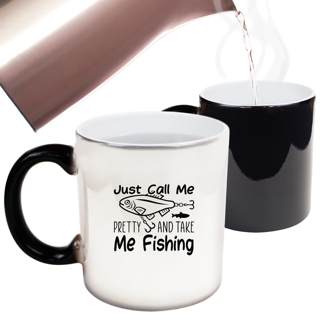 Just Call Me Pretty And Take Me Fishing Fish - Funny Colour Changing Mug