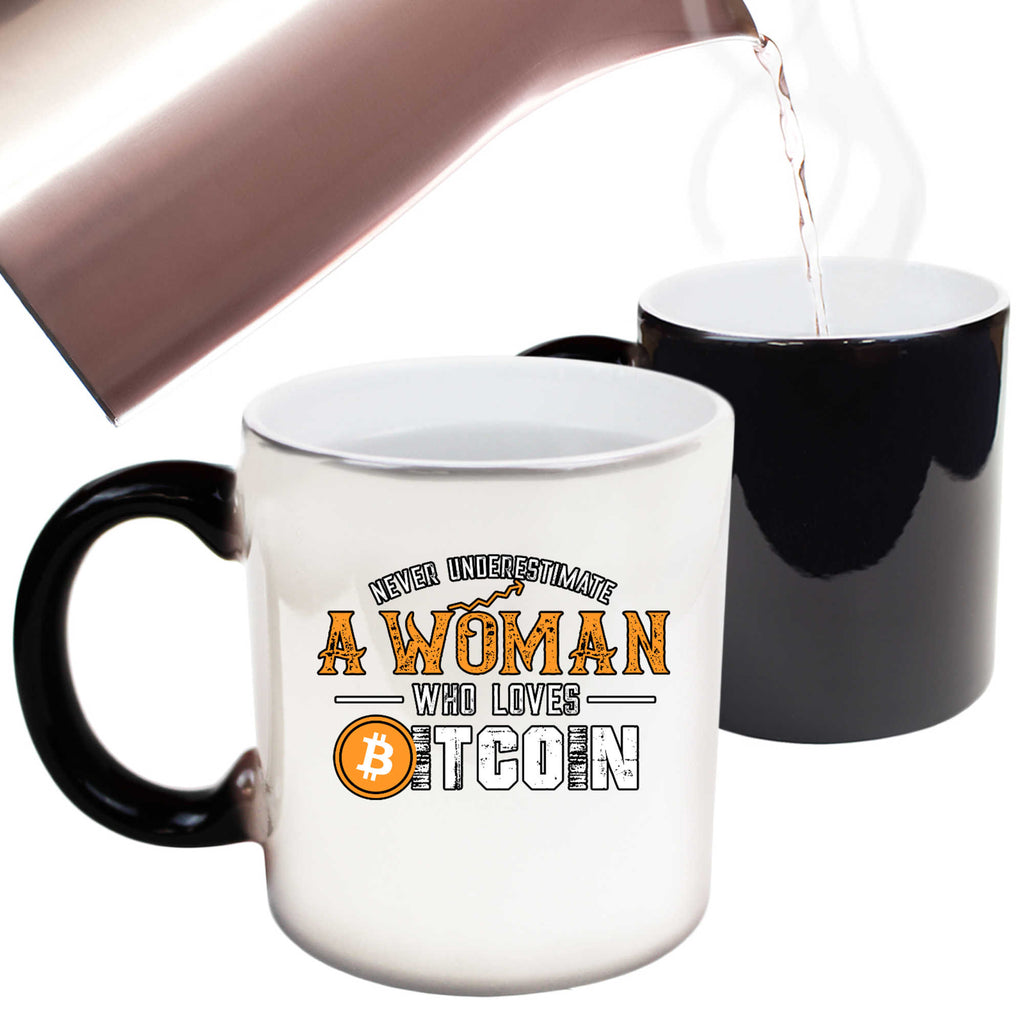 Never Understimate A Woman Who Loves Bitcoin - Funny Colour Changing Mug