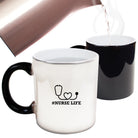 Nurse Life - Funny Colour Changing Mug