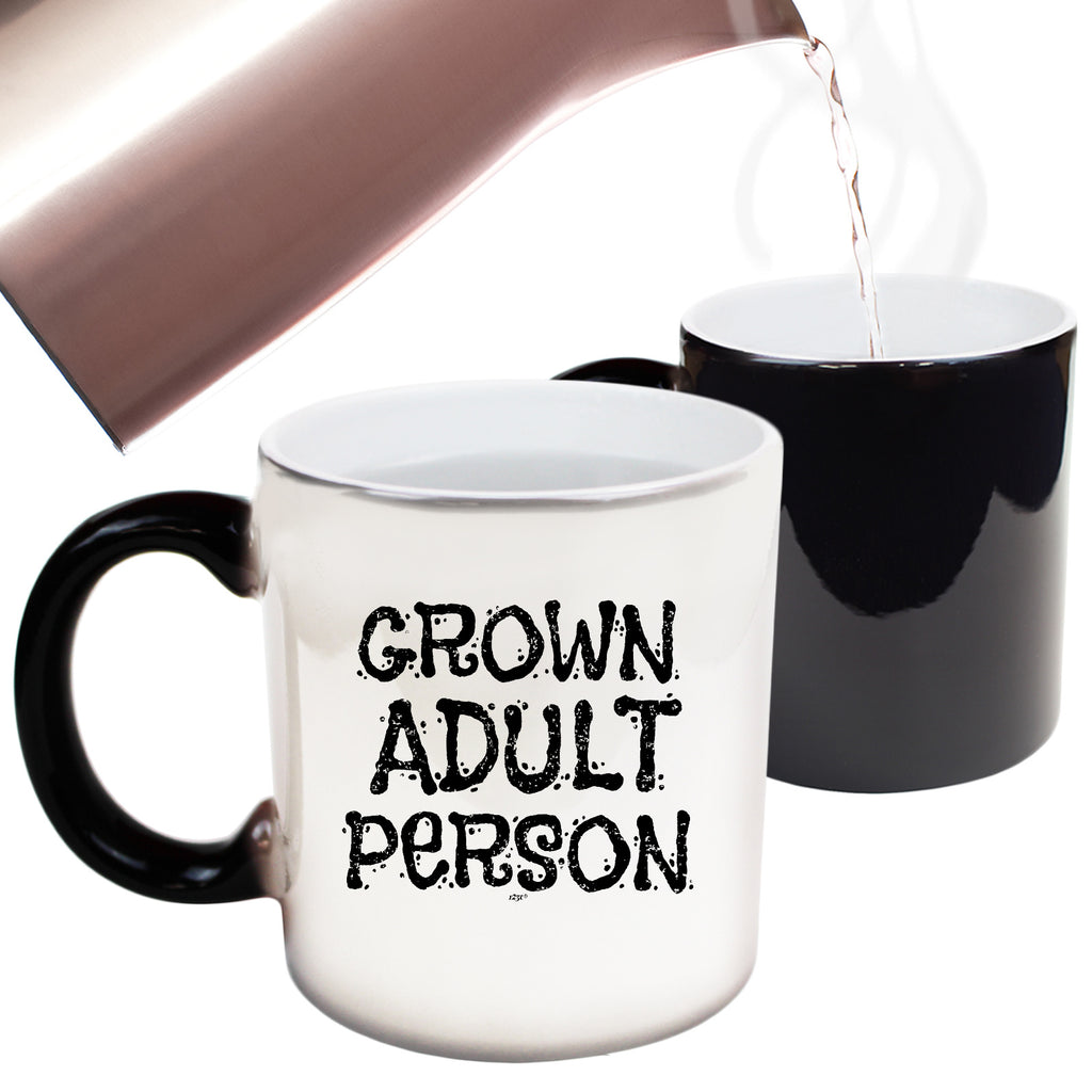 Grown Adult Person - Funny Colour Changing Mug Cup