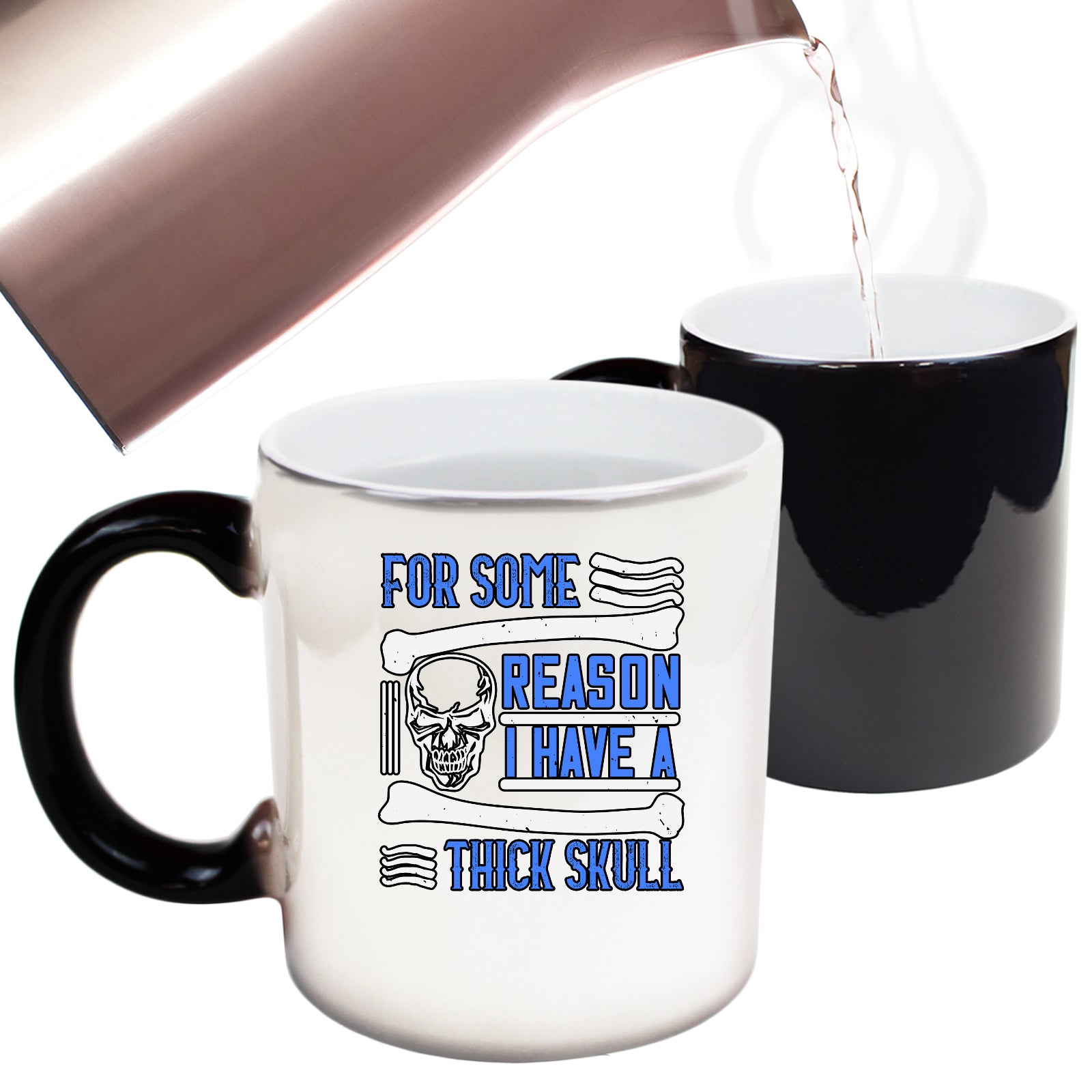 For Some Reason I Have A Thick Skull - Funny Colour Changing Mug