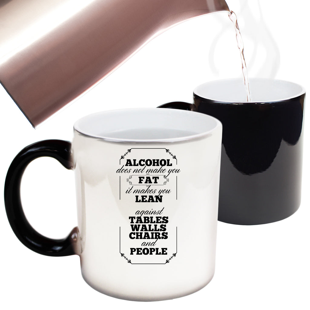 Alcohol Makes You Lean Beer Wine - Funny Colour Changing Mug
