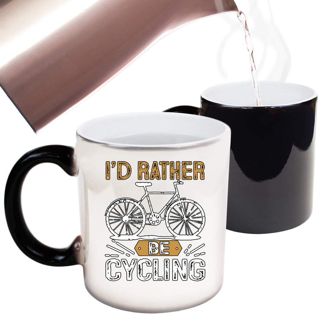 Id Rather Be Cycling Cycling Bicycle Bike - Funny Colour Changing Mug