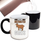 Goats Easily Distracted By Goats - Funny Colour Changing Mug