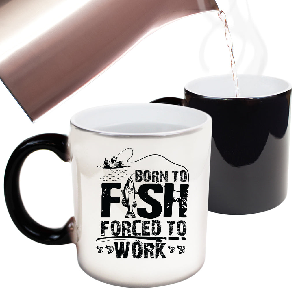 Born To Fish Forced To Work V2 Fishing - Funny Colour Changing Mug