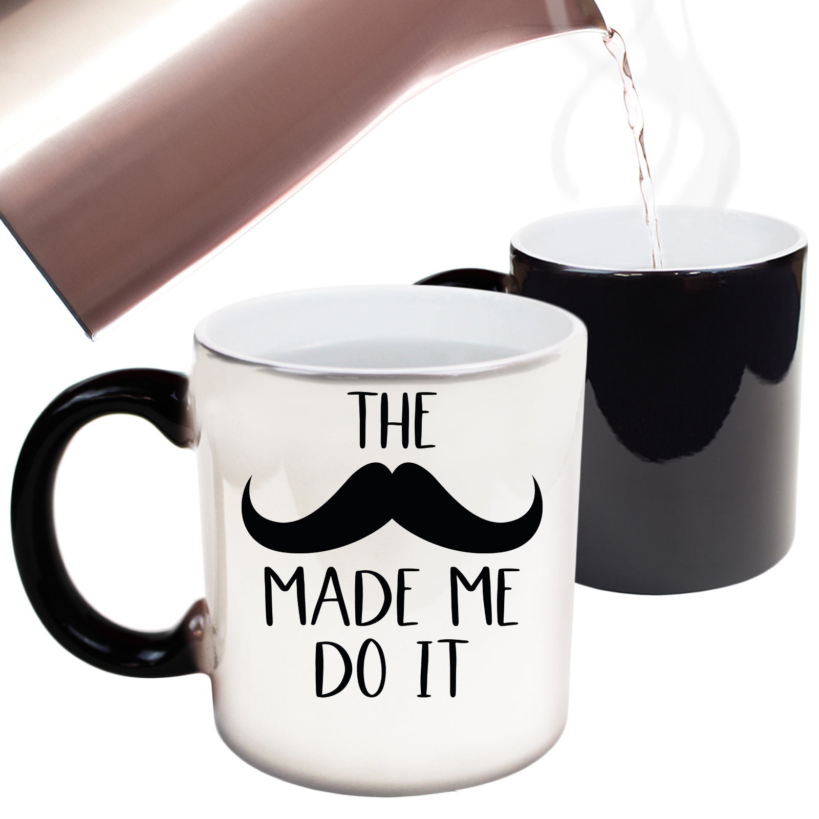 The Mustache Made Me Do It - Funny Colour Changing Mug