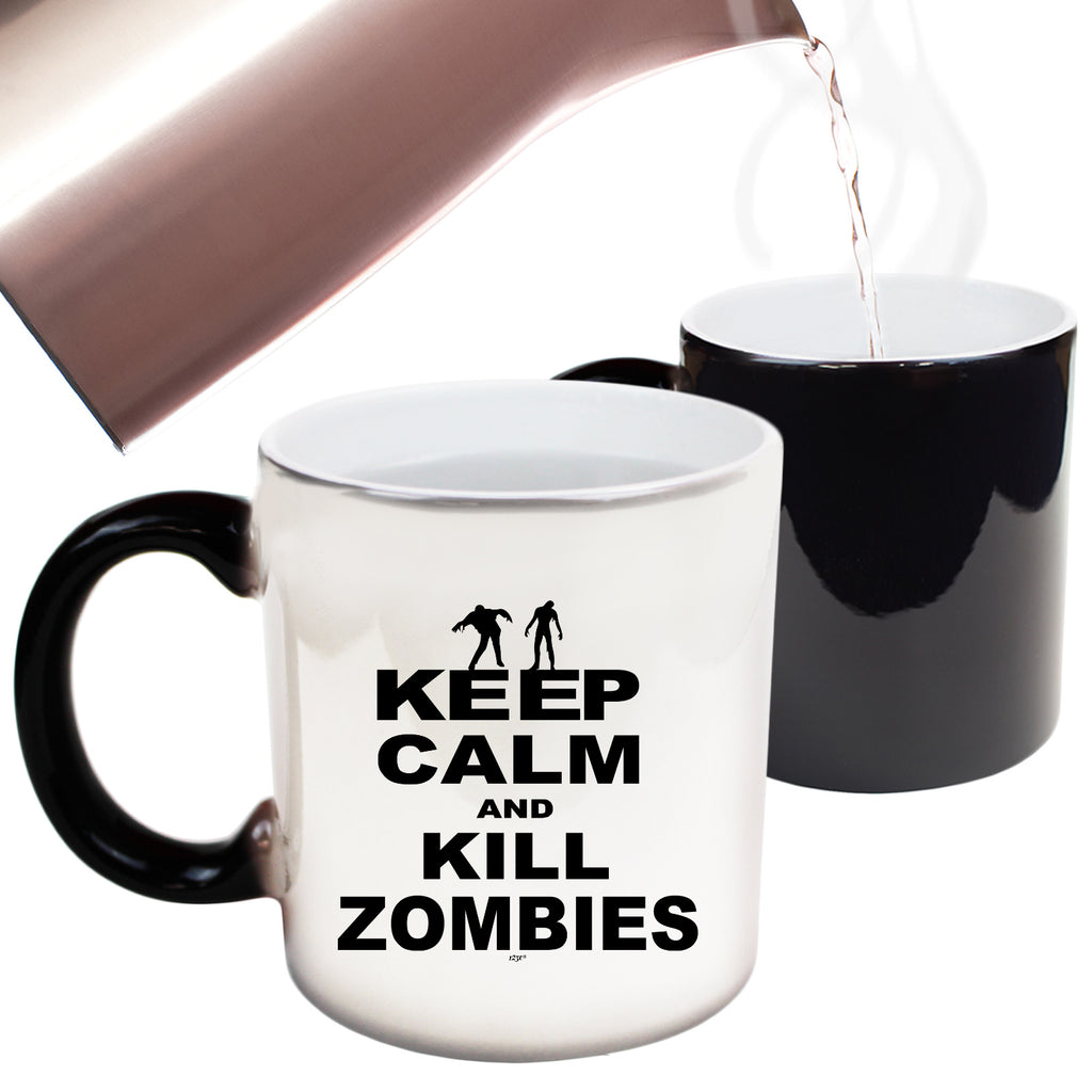 Keep Calm And Kill Zombies - Funny Colour Changing Mug