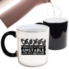 Caution Mentally Unstable And Not Medicated - Funny Colour Changing Mug