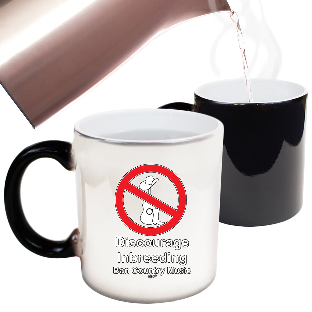 Discourage Inbreeding Ban Country Music - Funny Colour Changing Mug Cup