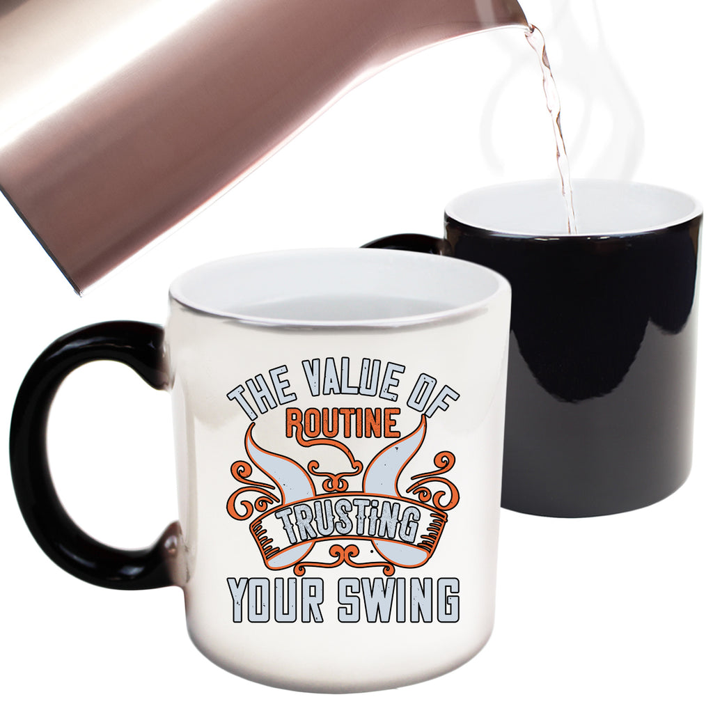 Golf The Value Of Routine Trusting Your Swing - Funny Colour Changing Mug