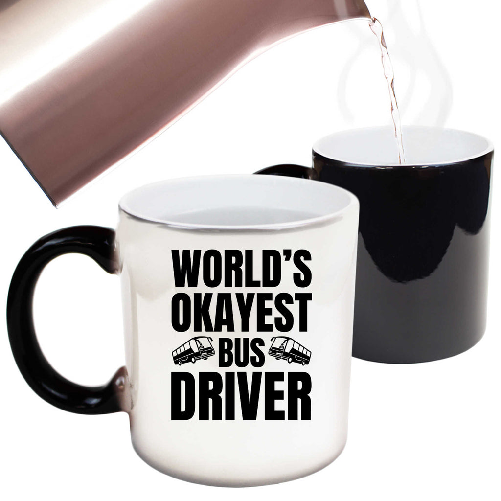 World Okayest Bus Driver - Funny Colour Changing Mug