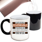 I Cant Be Held Responsible For My Face - Funny Colour Changing Mug