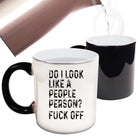 Do I Look Like Sarcastic - Funny Colour Changing Mug