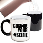 Go F  K Your Selfie - Funny Colour Changing Mug Cup