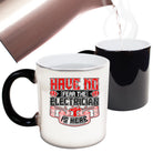 Have No Fear The Electrician Is Here - Funny Colour Changing Mug