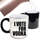 Vote For Vodka - Funny Colour Changing Mug