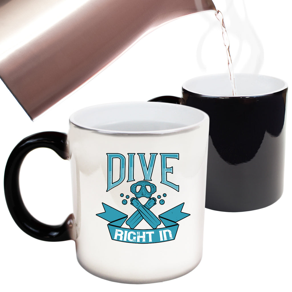 Ow Scuba Dive Dive Right In - Funny Colour Changing Mug