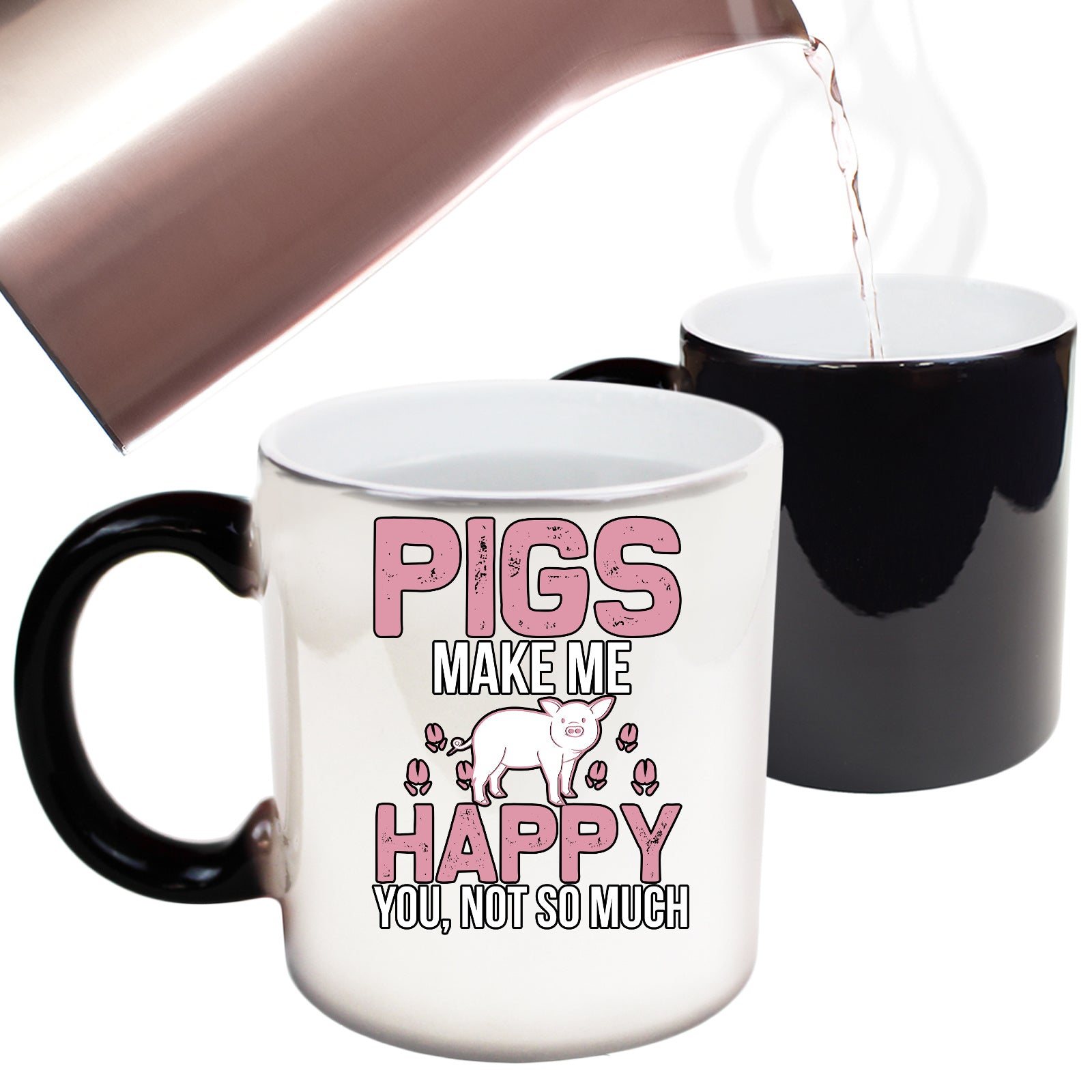 Pigs Make Me Happy  - Funny Colour Changing Mug