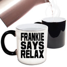 Frankie Says Relax 80S Retro Solid Black - Funny Colour Changing Mug