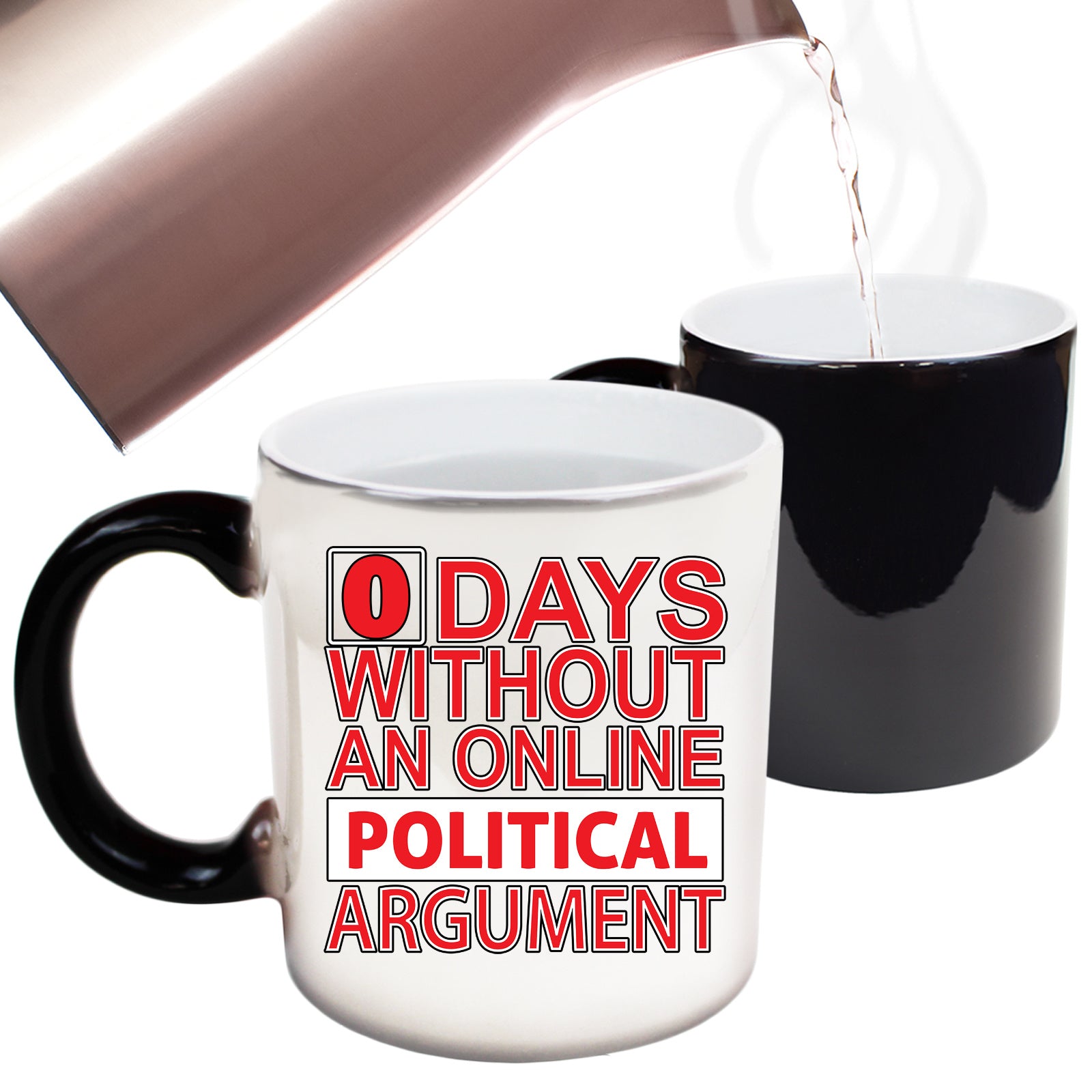 Politican Days Without - Funny Colour Changing Mug