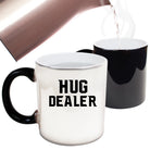 Hug Dealer - Funny Colour Changing Mug