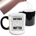 Bartender Lives Matter - Funny Colour Changing Mug
