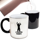 Pooped Today - Funny Colour Changing Mug