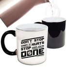 Swps Dont Stop When It Hurts - Funny Colour Changing Mug