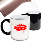 Dont Worry Its Not Mine - Funny Colour Changing Mug Cup