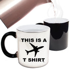 This Is A Plane Tshirt - Funny Colour Changing Mug