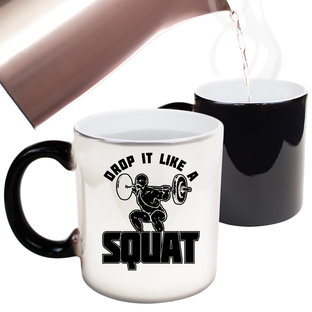 Gym Drop It Like A Squat - Funny Colour Changing Mug
