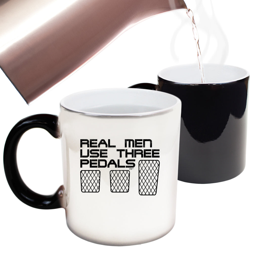 Real Men Use Three Pedals - Funny Colour Changing Mug