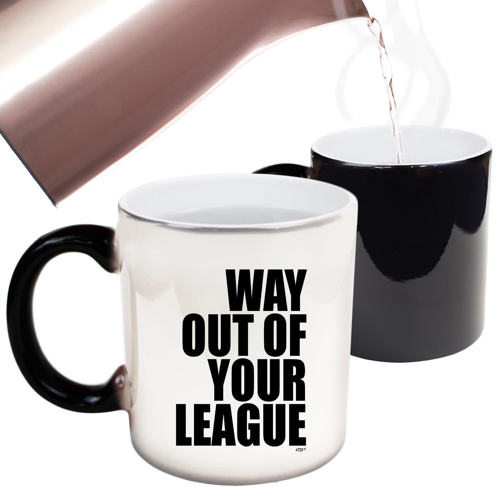 Way Out Of Your League - Funny Colour Changing Mug