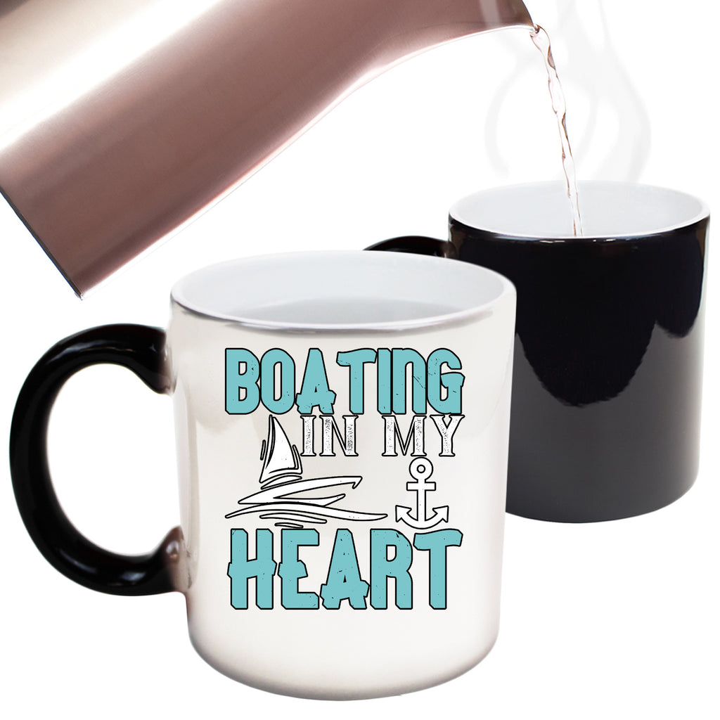 Boating In My Heart Sailing - Funny Colour Changing Mug