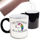 Im Not Weird Im A Unicorn - Funny Colour Changing Mug Cup