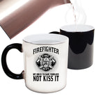 Fire Fighter My Job To Save You Firefighter - Funny Colour Changing Mug