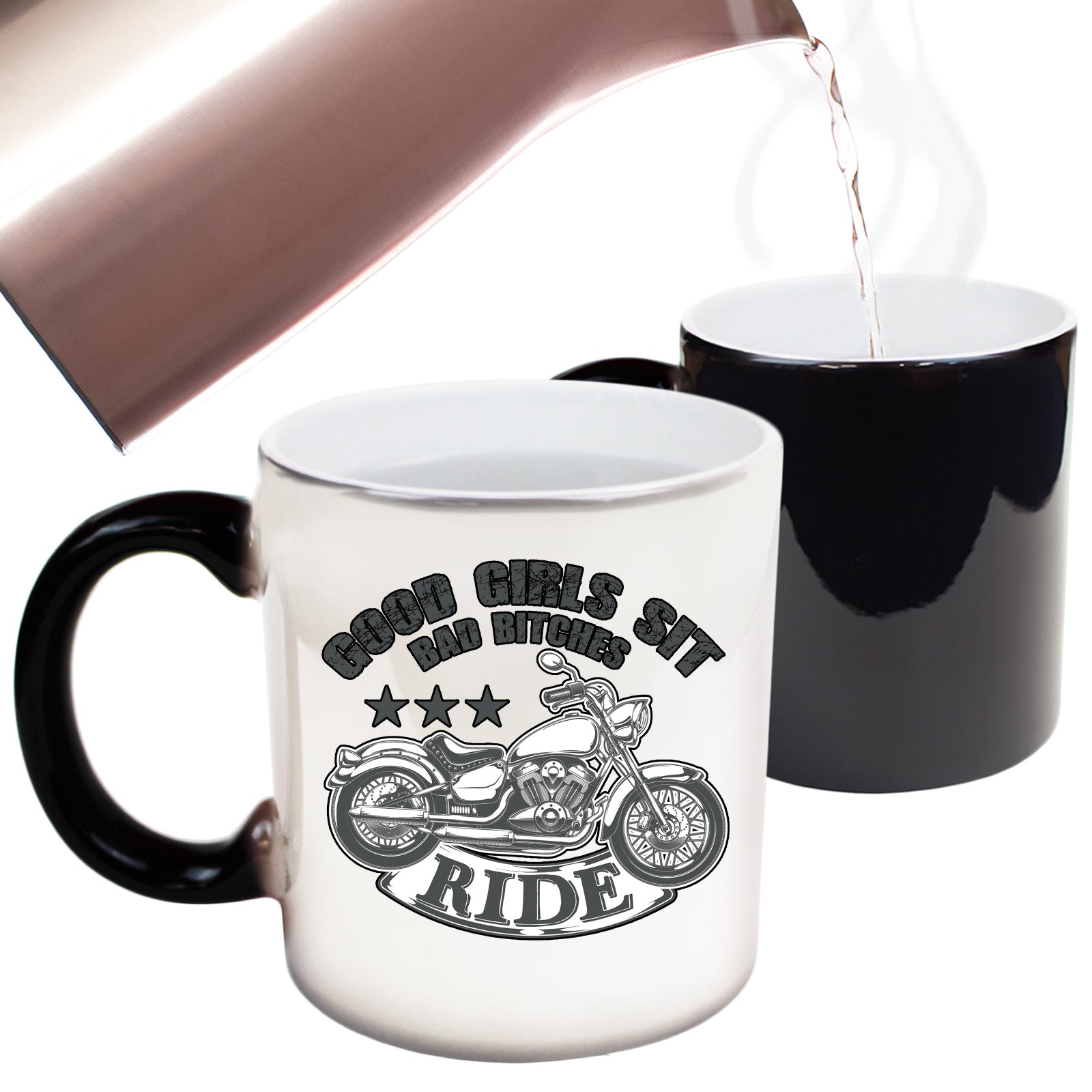 Good Girls Sit Bad Bitches Ride - Funny Colour Changing Mug