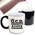 I Have Ocd Obsessive Cake Disorder - Funny Colour Changing Mug