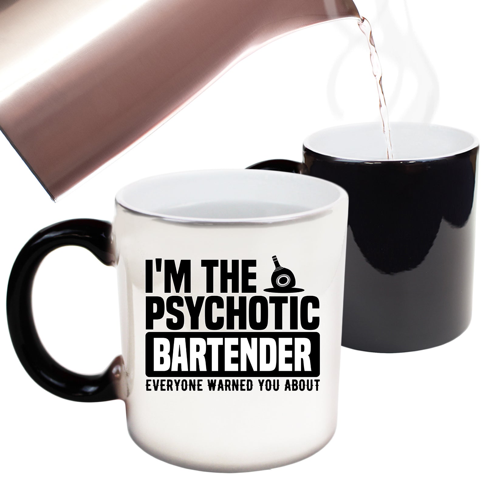 Im The Psychotic Bartender Pub Hotel - Funny Colour Changing Mug