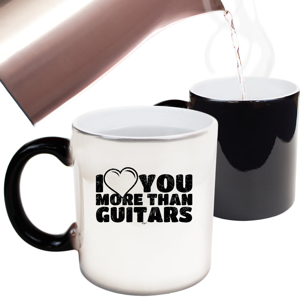 Love You More Than Guitars Music - Funny Colour Changing Mug