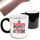 Warning Architect With An Attitude - Funny Colour Changing Mug
