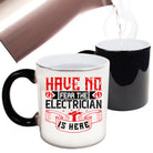 Have No Fear The Electrician Is Here Sparky - Funny Colour Changing Mug