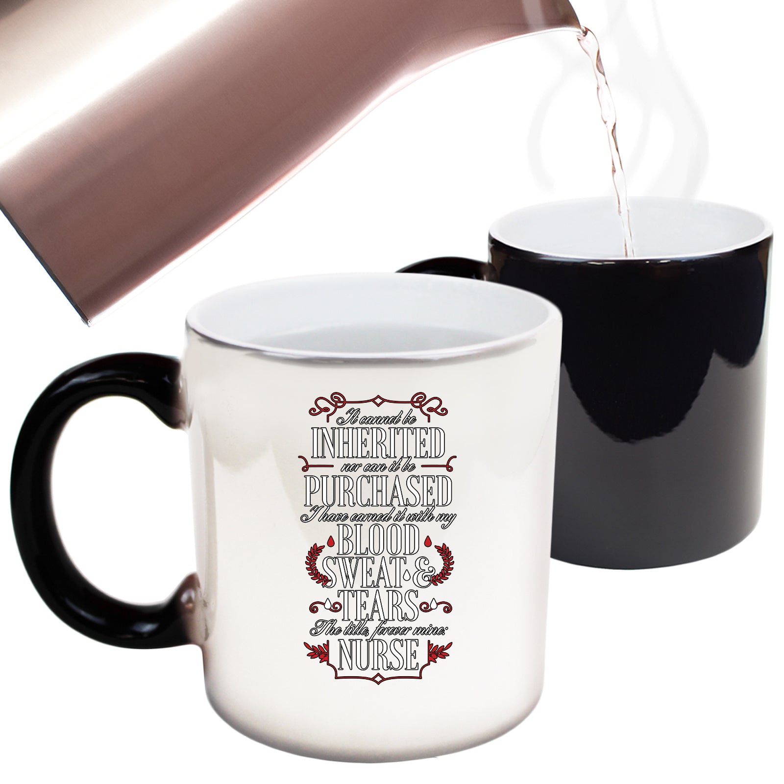 Inherited Purchased Nurse Blood Sweat Tears - Funny Colour Changing Mug